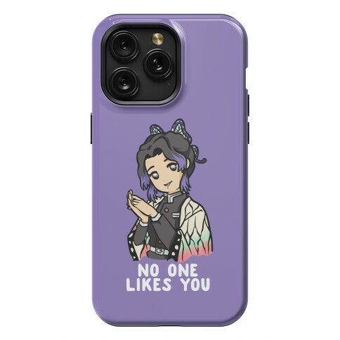 No One Likes You Shinobu Kocho Phone Case